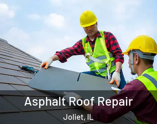  Asphalt Roof Repair Joliet, IL