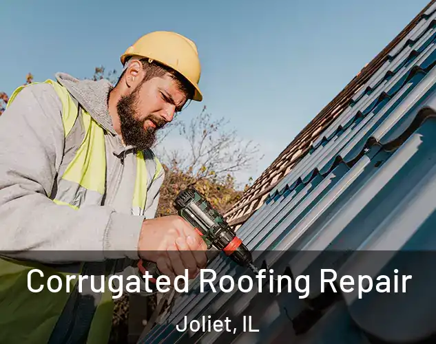  Corrugated Roofing Repair Joliet, IL
