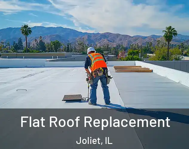  Flat Roof Replacement Joliet, IL
