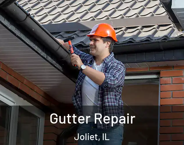  Gutter Repair Joliet, IL