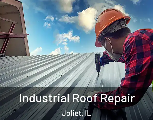  Industrial Roof Repair Joliet, IL