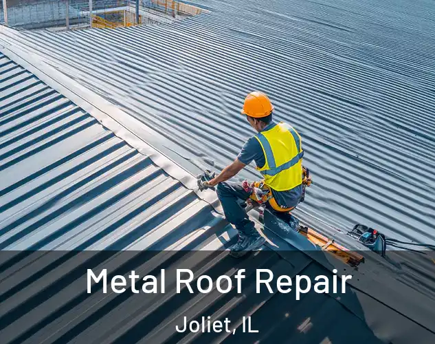  Metal Roof Repair Joliet, IL