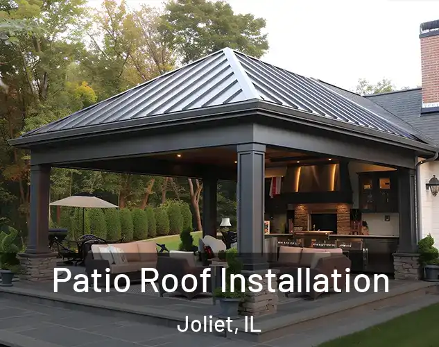  Patio Roof Installation Joliet, IL
