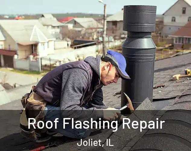  Roof Flashing Repair Joliet, IL