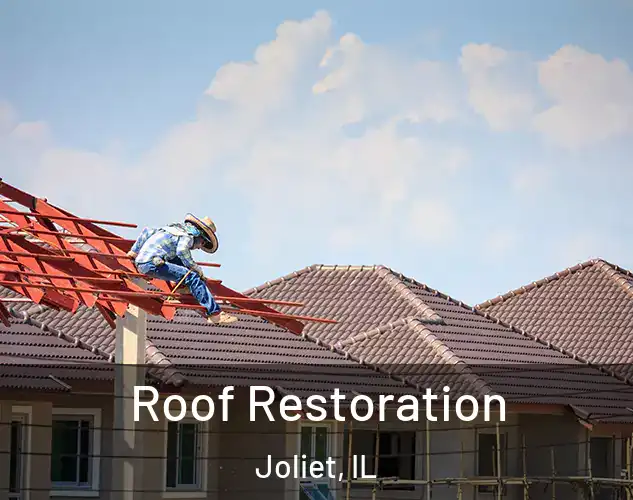  Roof Restoration Joliet, IL