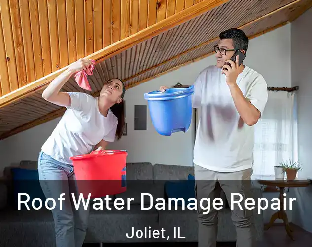  Roof Water Damage Repair Joliet, IL
