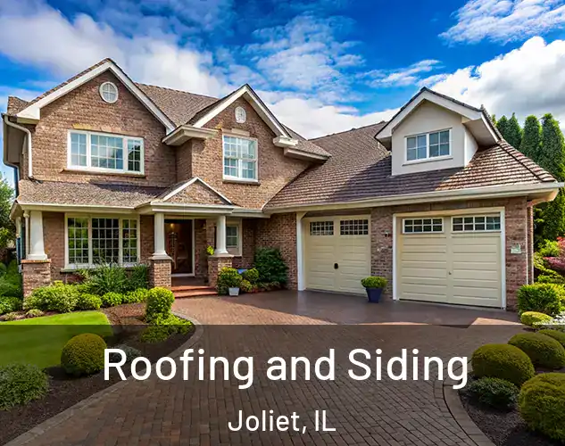  Roofing and Siding Joliet, IL