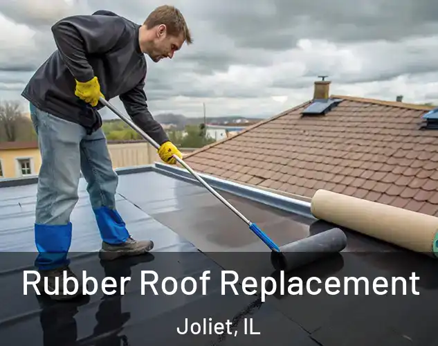  Rubber Roof Replacement Joliet, IL