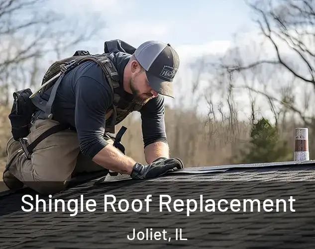  Shingle Roof Replacement Joliet, IL