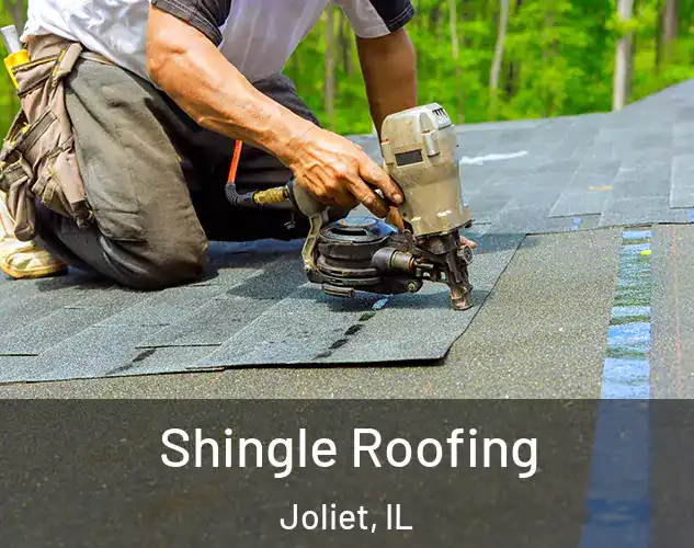  Shingle Roofing Joliet, IL