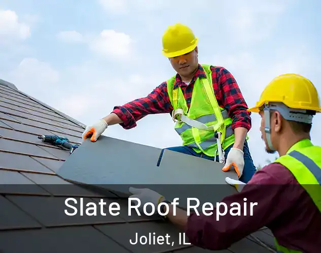  Slate Roof Repair Joliet, IL