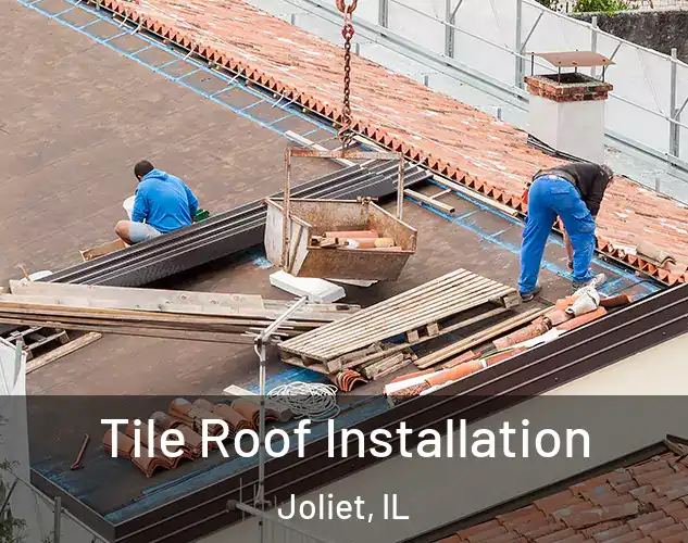 Tile Roof Installation Joliet, IL
